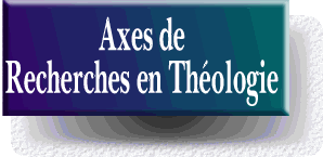 axes de recherches en théologie